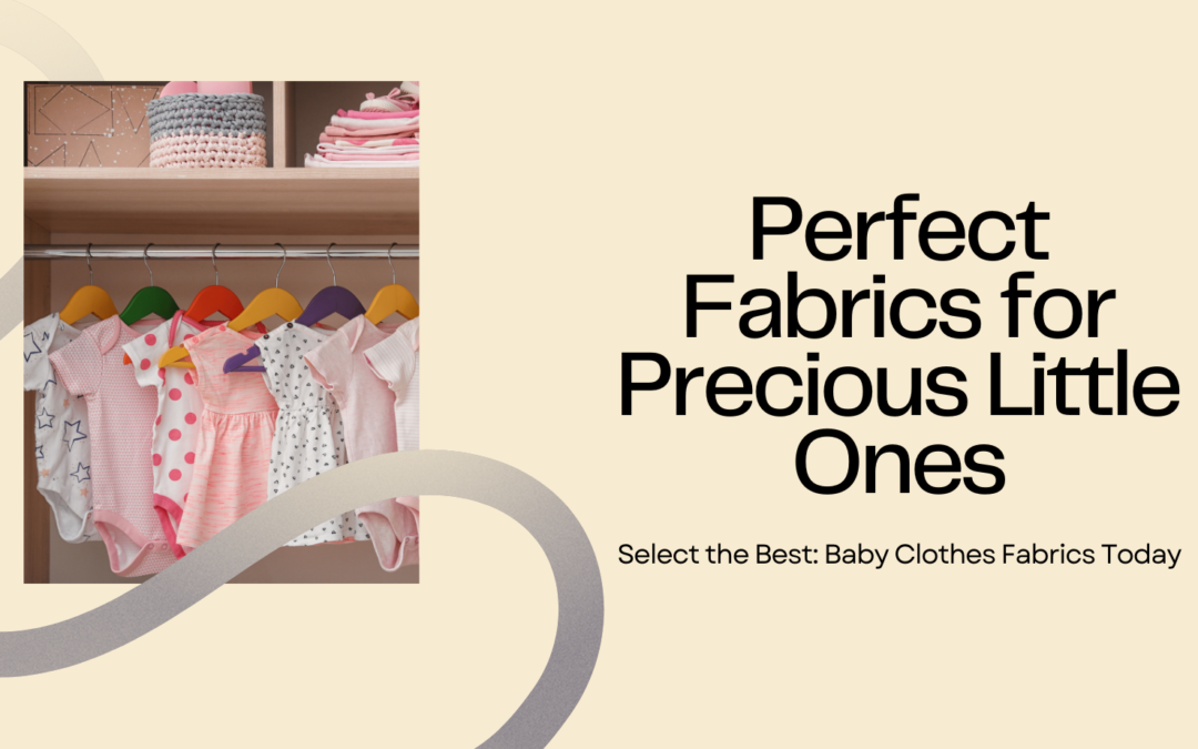 Which Fabric is Best for Baby Garments?